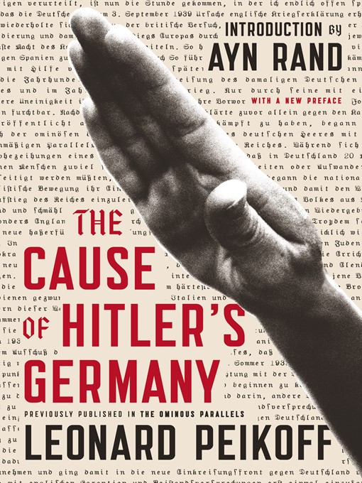 Title details for The Cause of Hitler's Germany by Leonard Peikoff - Available